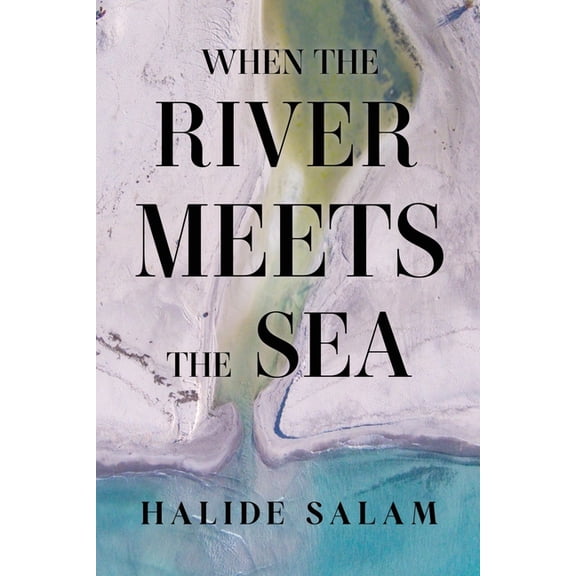 When the River Meets the Sea, (Paperback)