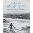 thumbnail image 1 of Pre-Owned When the River Ran Wild!: Indian Traditions on the Mid-Columbia and the Warm Springs Reservation (Paperback) 0295984848 9780295984841, 1 of 1