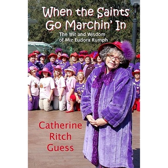 Pre-Owned When the Saints Go Marchin' in (Paperback) by Catherine Ritch Guess