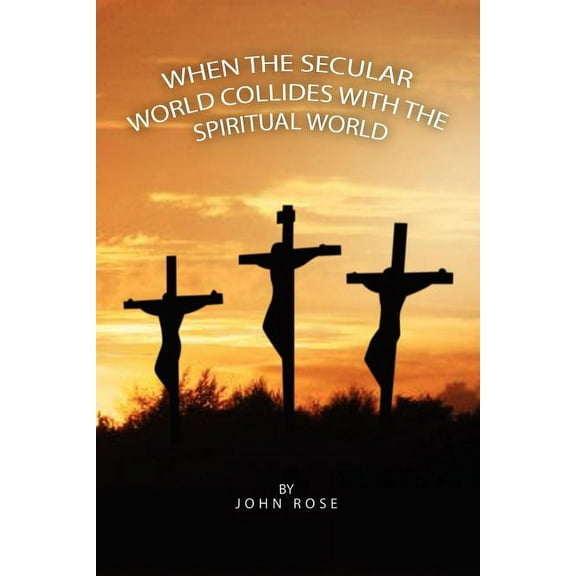 When the Secular World Collides With the Spiritual World