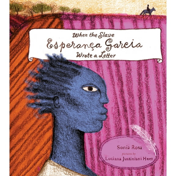 When the Slave EsperanÃ§a Garcia Wrote a Letter, (Hardcover)