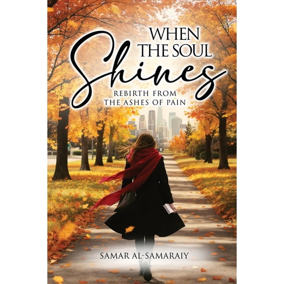 When the Soul Shines: A Memoir of Resilience, Identity, and the Courage to Begin Again, (Paperback)