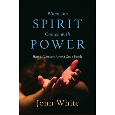 Pre-Owned When the Spirit Comes with Power: Signs and Wonders Among God's People (Paperback) 0830812229 9780830812226