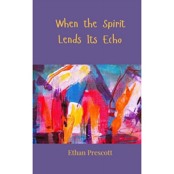 When the Spirit Lends Its Echo, (Paperback)