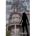thumbnail image 1 of When the Squeaking Starts... (Paperback), 1 of 1