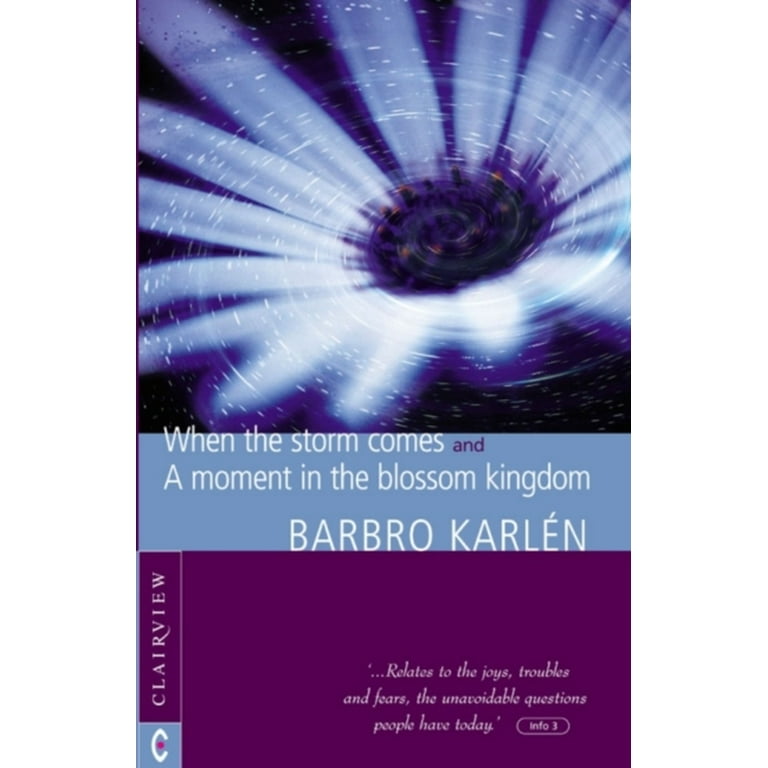 When the Storm Comes & a Moment in the Blossom Kingdom: Karlén, Barbro,  Luxford, Jane: 9781902636238: : Books