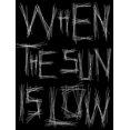 thumbnail image 1 of When the Sun Is Low-The Shadows Are Long, (Paperback), 1 of 1