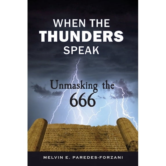 When the Thunders Speak: Unmasking the 666, (Paperback)