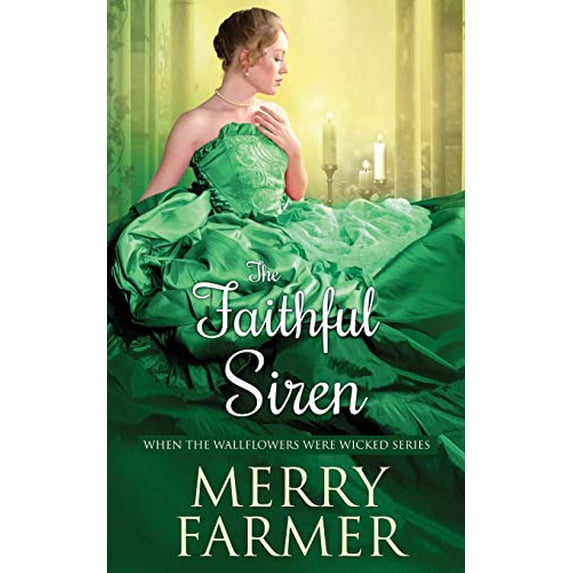 Pre-Owned The Faithful Siren: 10 (When the Wallflowers were Wicked) Paperback