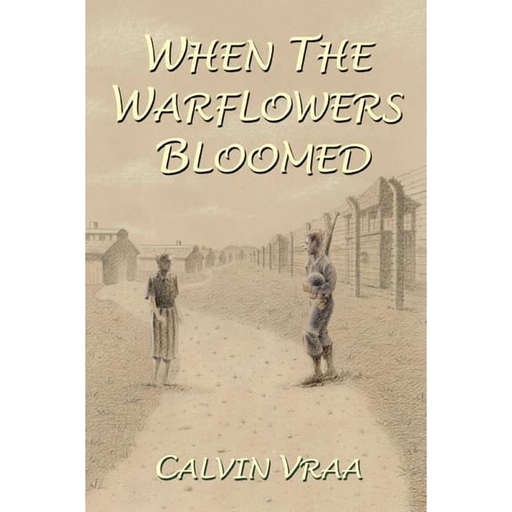When the Warflowers Bloomed
