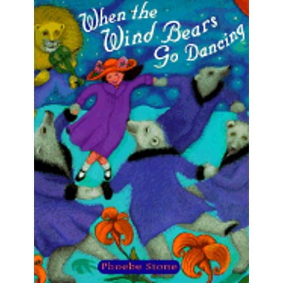 Pre-Owned When the Wind Bears Go Dancing (Hardcover 9780316817011) by Phoebe Stone