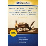 When the Word is Given... A Report on Elijah Muhammad, Malcolm X, and the Black Muslim World Cram Edition, Paperback