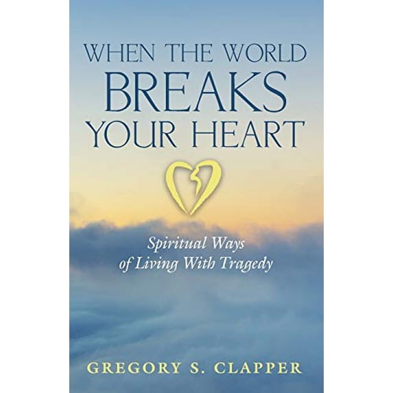 Pre-Owned When the World Breaks Your Heart (Paperback) 1498284280 9781498284288