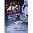 thumbnail image 1 of Pre-Owned When the Worst Happens: Extraordinary Stories of Survival (Paperback) 155451682X 9781554516827, 1 of 1