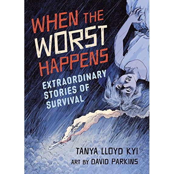 Pre-Owned When the Worst Happens: Extraordinary Stories of Survival (Paperback) 155451682X 9781554516827