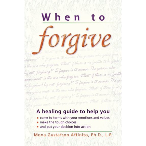 Pre-Owned When to Forgive: How to Rebuild and Affair-Proof Your Marriage (Paperback) 1572241756 9781572241756