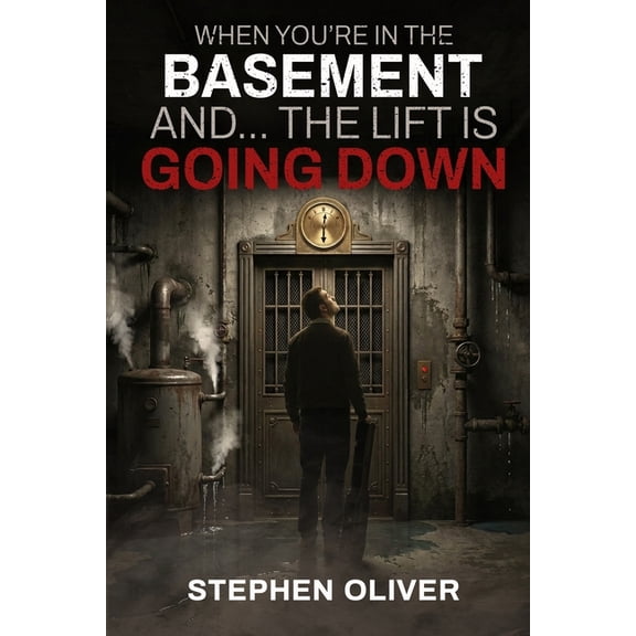 When you're in the basement and... the lift is going down!, (Paperback)