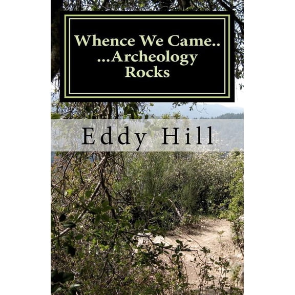 Whence We Came: ...Archeology Rocks