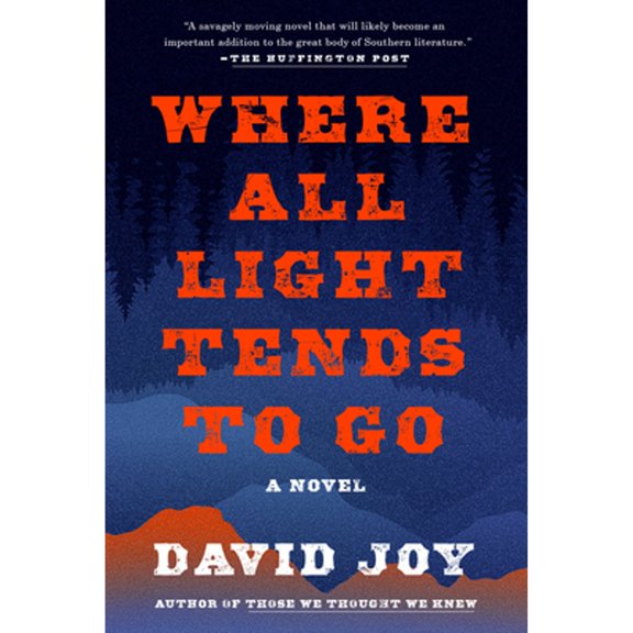Pre-Owned Where All Light Tends to Go by David Joy (Paperback), Literature & Fiction, English