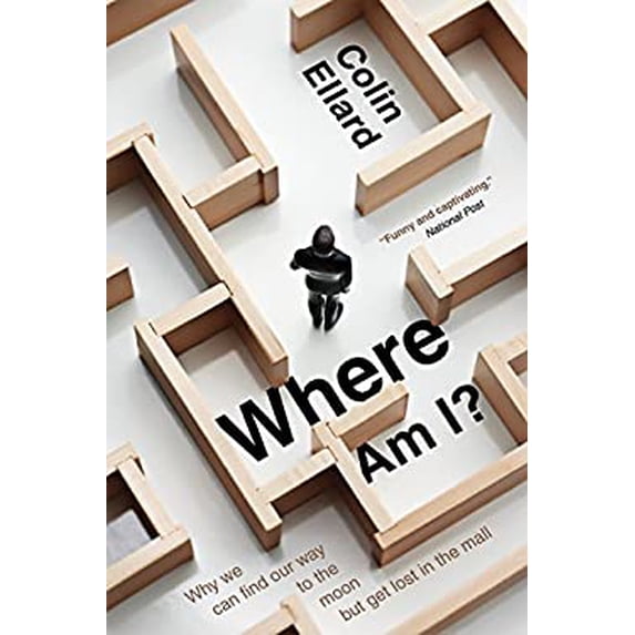 Pre-Owned Where Am I?: Why We Can Find Our Way To The Moon But Get Lost In (Paperback) 1554683947 9781554683949