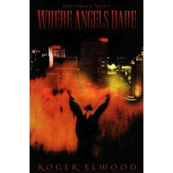 Pre-Owned Where Angels Dare (Angelwalk Series/Roger Elwood) (Paperback) 0805418776 9780805418774