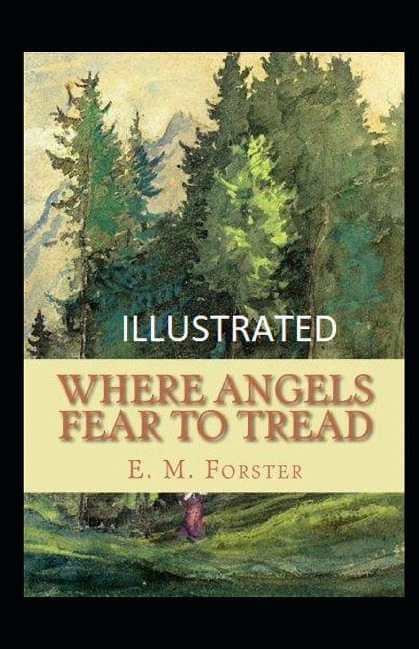 Where Angels Fear to Tread Illustrated (Paperback)