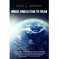 thumbnail image 1 of Where Angels Fear to Tread: The Nature of Reality and Meaning of God, (Paperback), 1 of 1