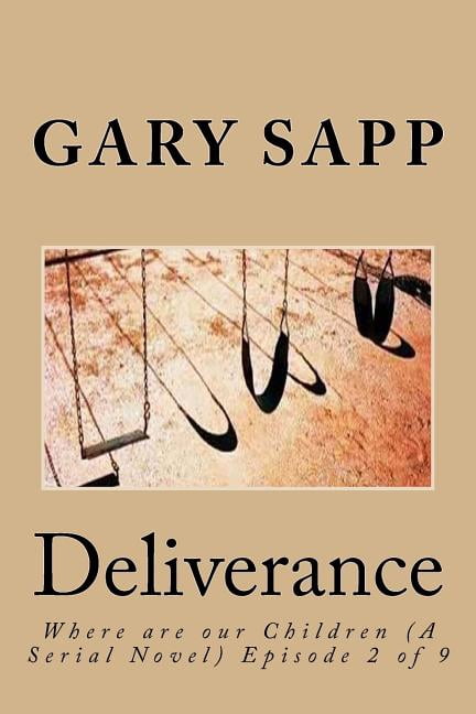 Where Are Our Children: Deliverance: Where are our Children (A Serial Novel) Episode 2 of 9 (Paperback)