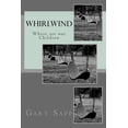 thumbnail image 1 of Whirlwind: Where are our Children Paperback 1515207102 9781515207108 Gary Sapp, 1 of 1