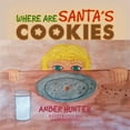 thumbnail image 1 of Where Are Santa's Cookies (Paperback), 1 of 1