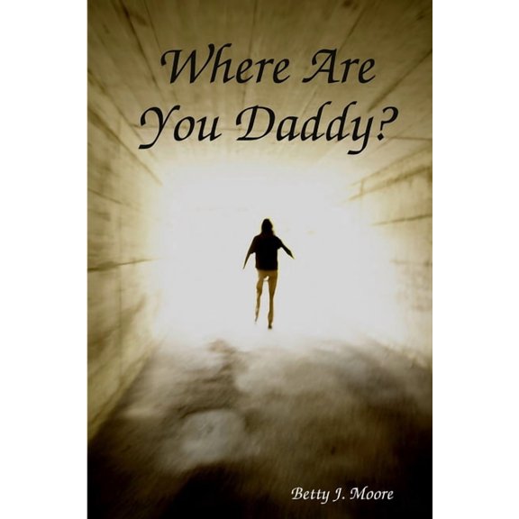 Where Are You Daddy, (Paperback)