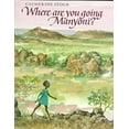 thumbnail image 1 of Pre-Owned Where Are You Going Manyoni? (Unknown) 0688103537 9780688103538, 1 of 1