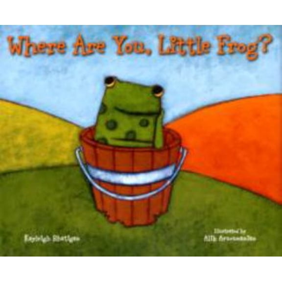 Pre-Owned Where Are You, Little Frog? (Hardcover) 1600593488 9781600593482