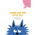 thumbnail image 1 of Where Are You, Little Pig?, (Board Book), 1 of 1