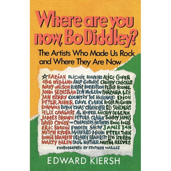Where Are You Now, Bo Diddley?: The Stars Who Made Us Rock and Where They Are Now, (Paperback)