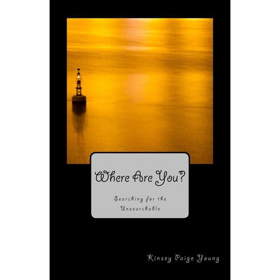 Where Are You?: Searching for the Unsearchable (Paperback)