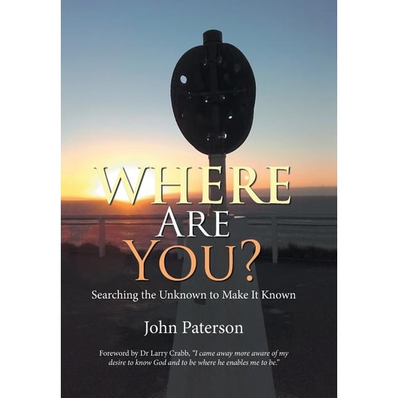 Where Are You?: Searching the Unknown to Make It Known (Hardcover)