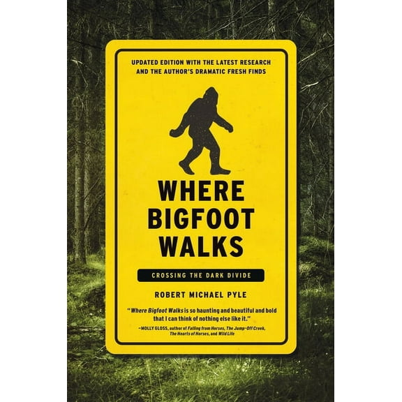 Where Bigfoot Walks: Crossing the Dark Divide, (Paperback)
