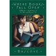 thumbnail image 1 of Pre-Owned Where Books Fall Open : A Reader's Anthology of Wit and Passion (Paperback) 9781567922516, 1 of 1