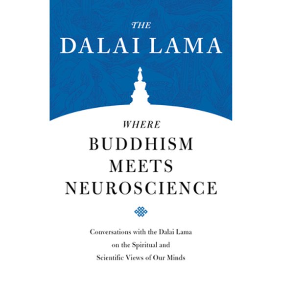 Pre-Owned Where Buddhism Meets Neuroscience: Conversations with the Dalai Lama on the Spiritual and Scientific Views of Our Minds (Paperback) 1559394781 9781559394789