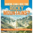 thumbnail image 1 of Where Can I See the Rocky Mountains? America Geography Grade 3 Children's Geography & Cultures Books (Hardcover), 1 of 1