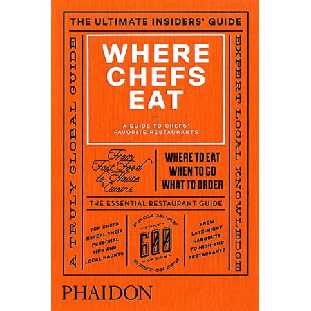 Pre-Owned Where Chefs Eat: A Guide to Chefs Favorite Restaurants (Brand New Edition) Paperback