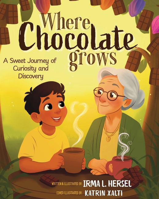 Where Chocolate Grows: A Sweet Journey of Curiosity and Discovery ...