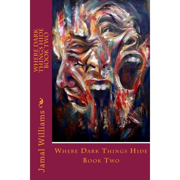 Where Dark Things Hide: Where Dark Things Hide - Book Two (Paperback)