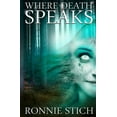 thumbnail image 1 of Where Death Speaks (Paperback), 1 of 1