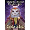 thumbnail image 1 of Pre-Owned Where Desert Spirits Crowd the Night (Paperback) 9780920623527, 1 of 1