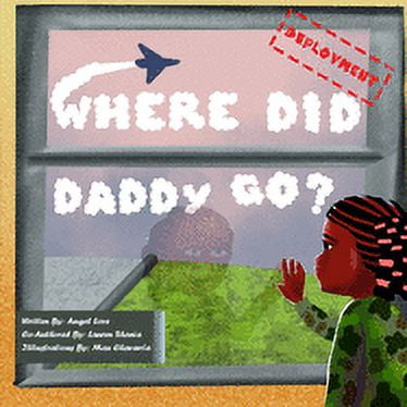 Where Did Daddy Go?: Deployment Edition - Walmart.com