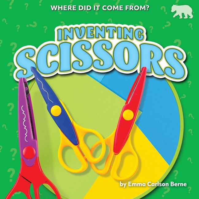Where Did It Come From? Inventing Scissors, (Hardcover)