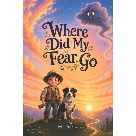 Where Did My Fear Go?, (Paperback)