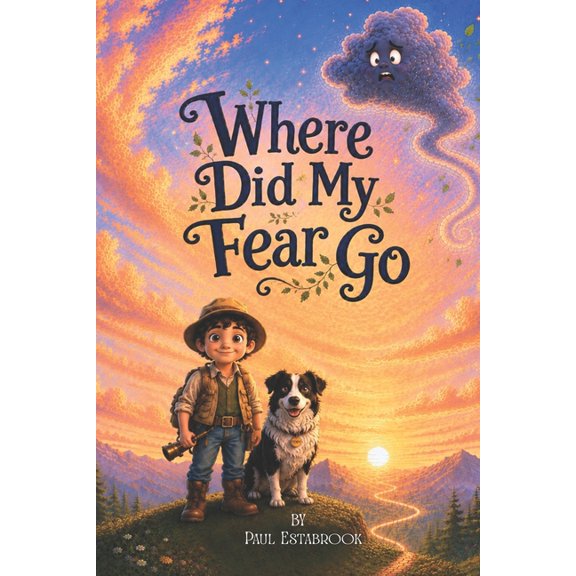 Where Did My Fear Go?, (Paperback)